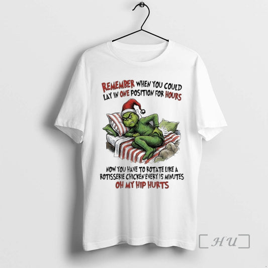 Officials Grinch Remember When You Could Lay In One Position For Hours Premium T Shirts