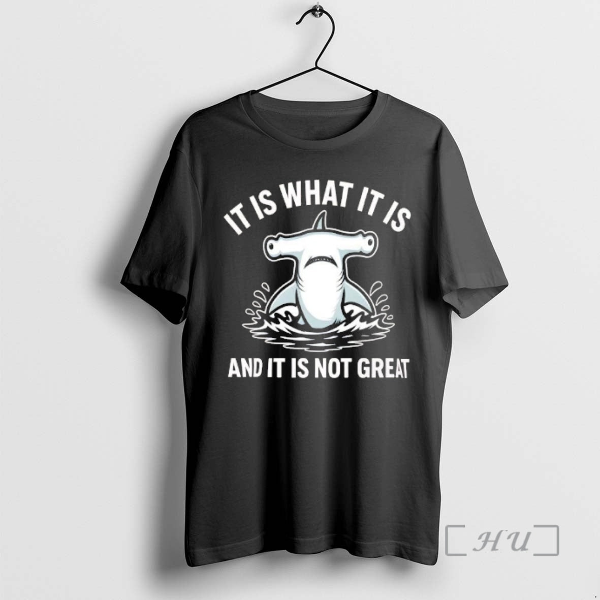 Officials Hammerhead Shark It Is What It Is And It Is Not Great Premium T-Shirts, Hoodie, Sweatshirt | WearSparks.com