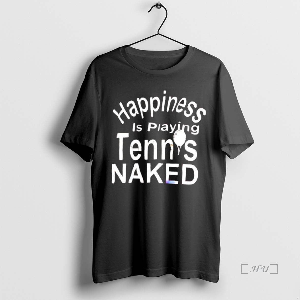 Officials Happiness Is Playing Tennis Naked T-Shirts, Hoodie, Sweatshirt | WearSparks.com