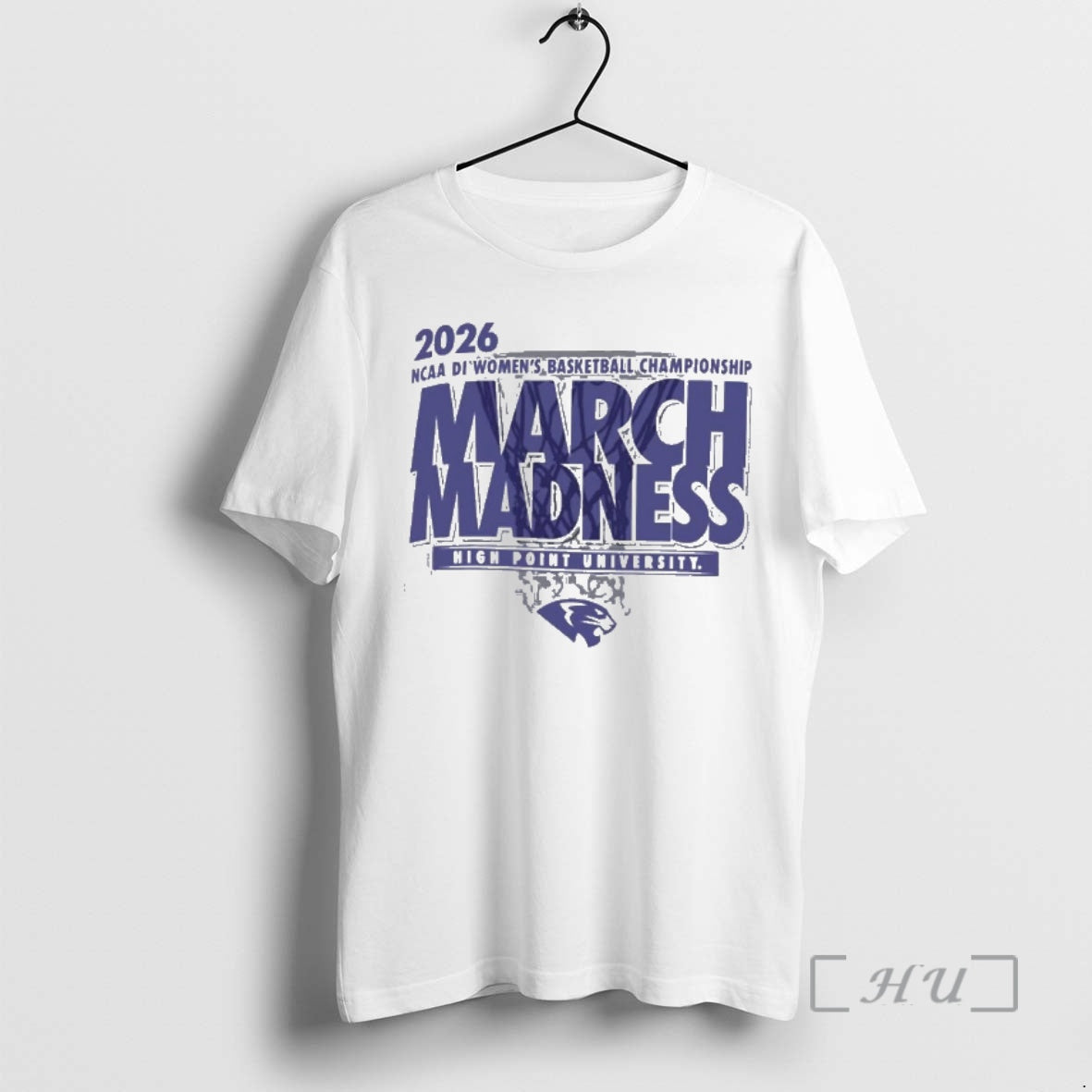 Officials High Point University Womens Basketball Single Team 2026 Ncaa March Madness Premium T Shirts