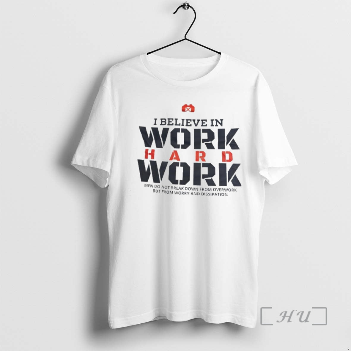 Officials I Believe In Work Hard Work Men Do Not Break Down From Overwork But T-Shirts, Hoodie, Sweatshirt | WearSparks.com