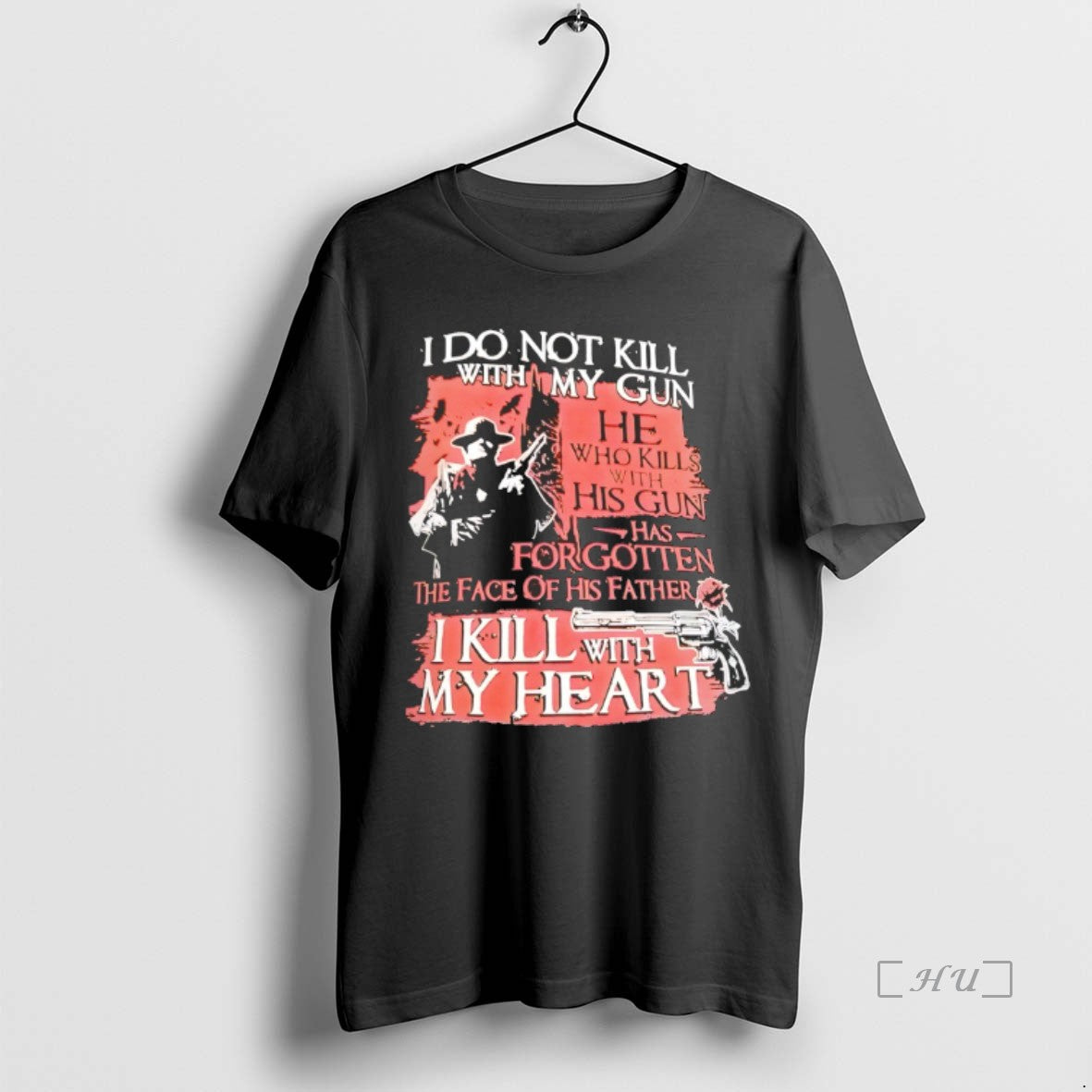 Officials I Do Not Kill With My Gun He Who Kills Wh With His Gun T-Shirts, Hoodie, Sweatshirt | WearSparks.com