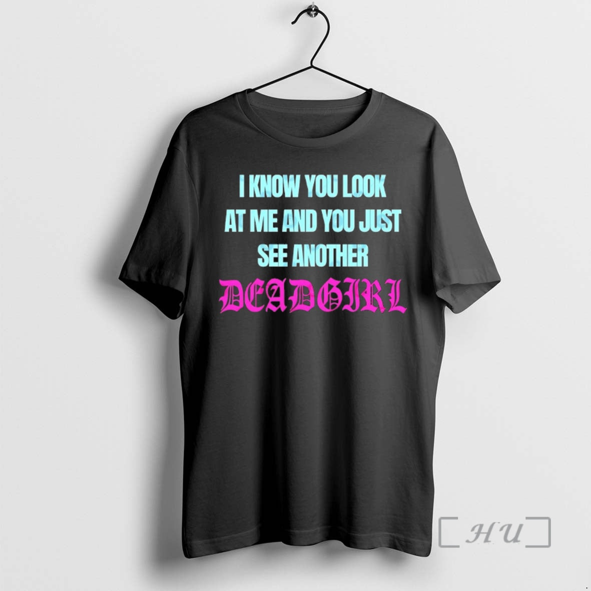 Officials I Know You Look At Me And You Just See Another Deadgirl Premium T-Shirts, Hoodie, Sweatshirt | WearSparks.com