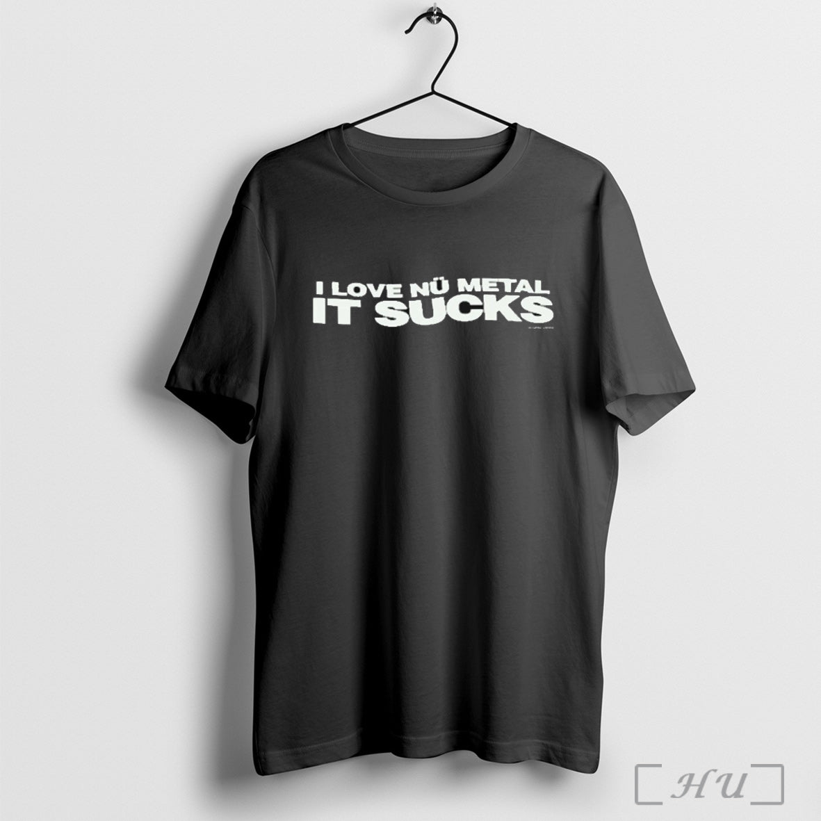 Officials I Love Nu Metal It Sucks T Shirt