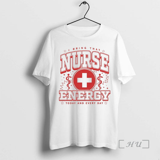 Officials I Bring That Nurse Energy Today And Every Day Circle Premium T Shirts Sweater Hoodie, Sweatshirt | WearSparks.com
