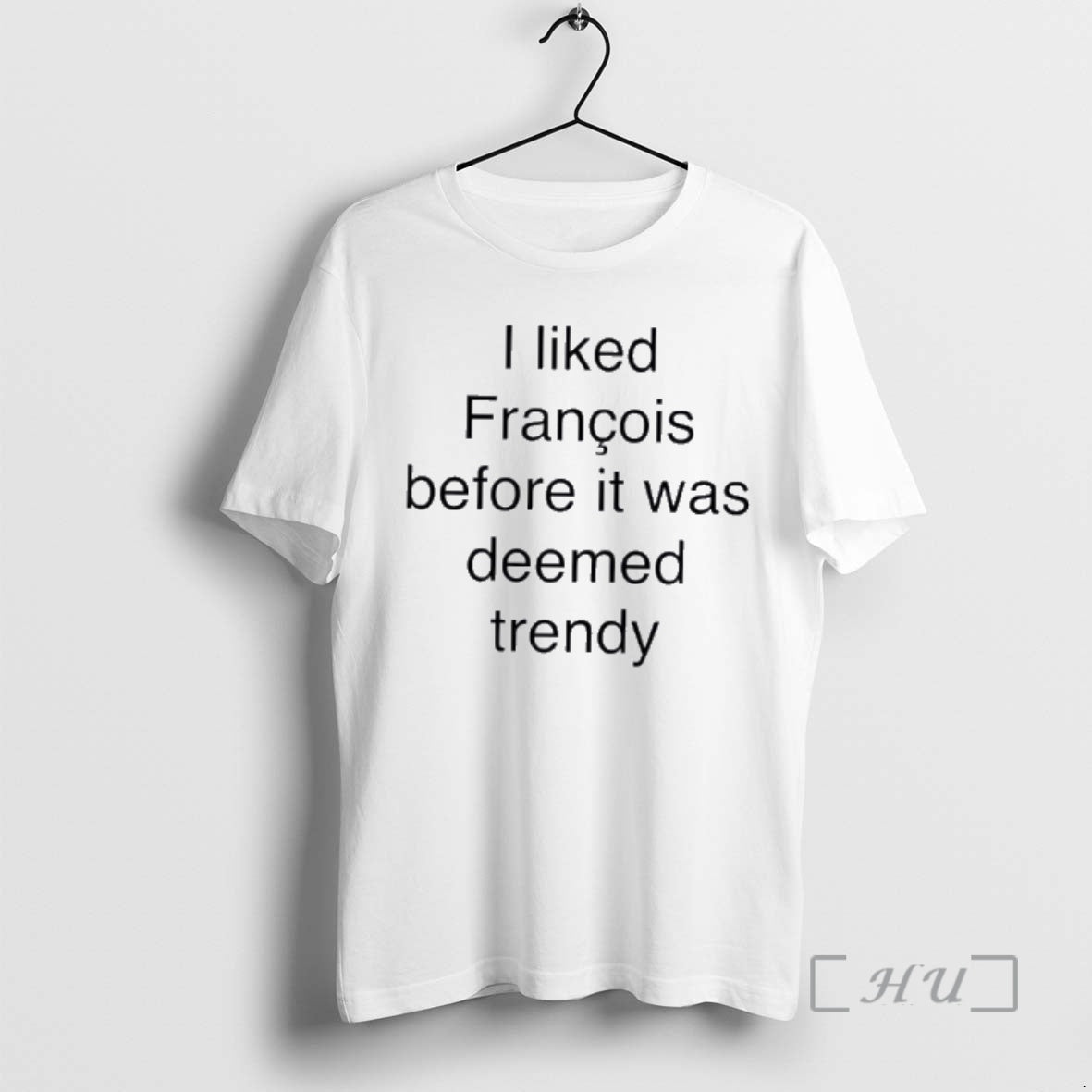 Officials I Liked Francois Before It Was Deemed Trendy