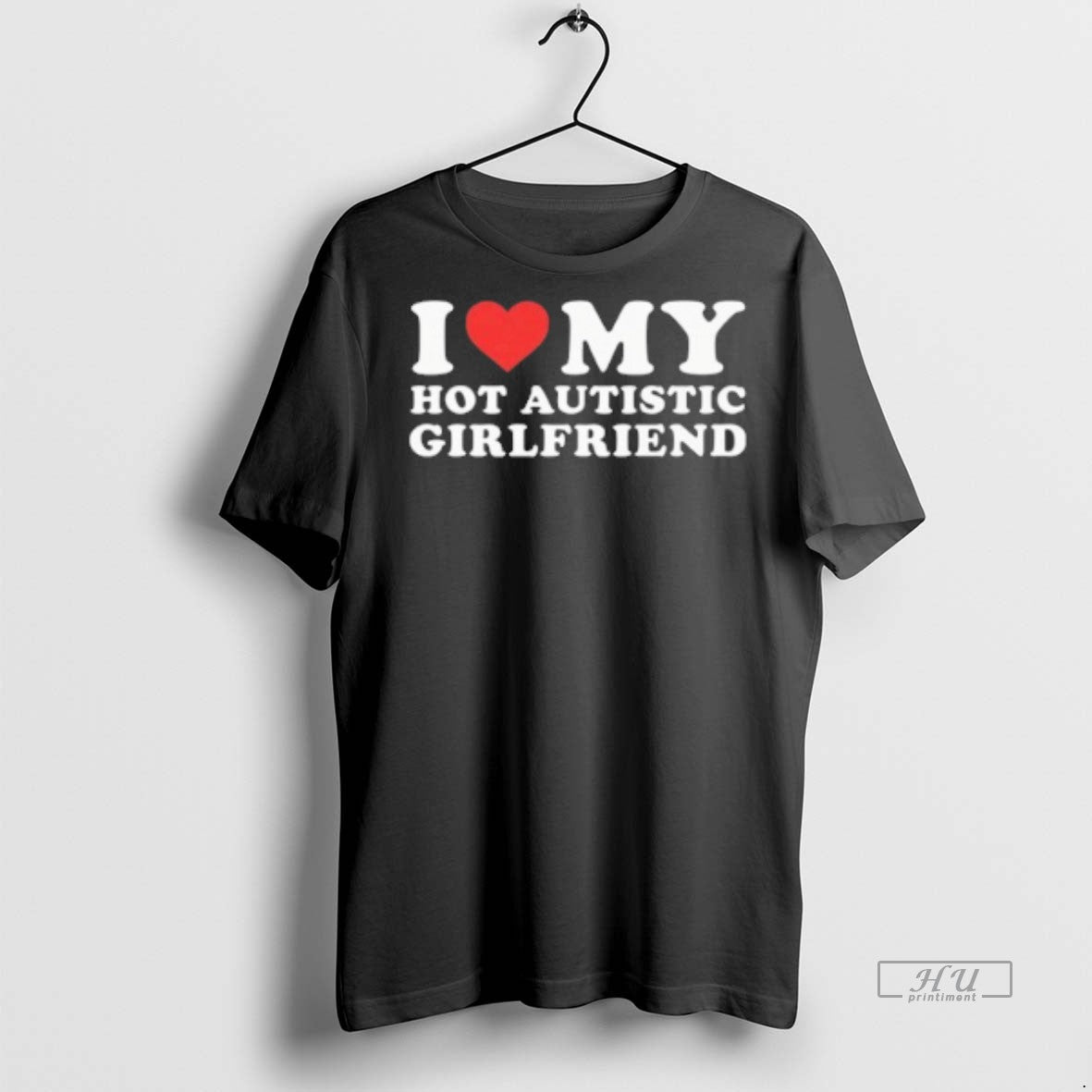 Officials I Love My Hot Autistic Girlfriend T Shirt Sweater
