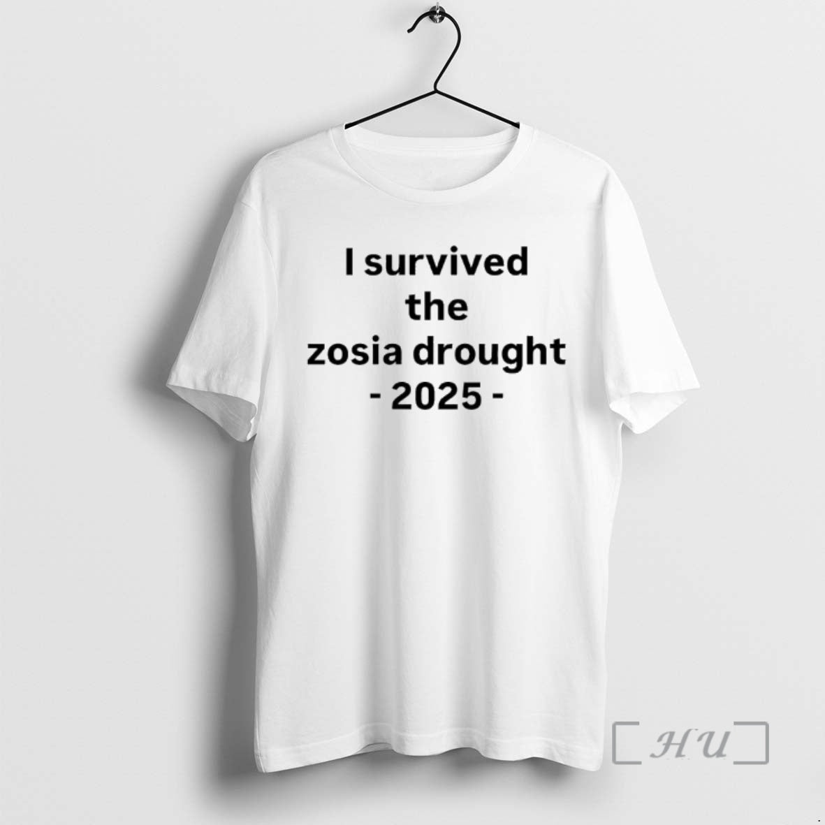 Officials I Survived The Zosia Drought 2025 Graphic T-Shirts, Hoodie, Sweatshirt | WearSparks.com
