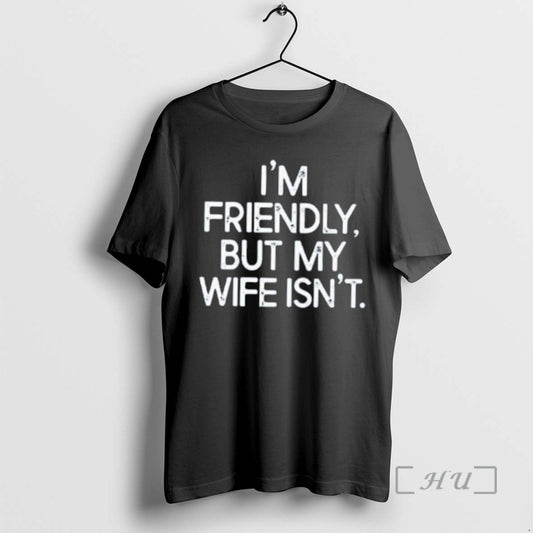Officials Im Friendly But My Wife Isnt