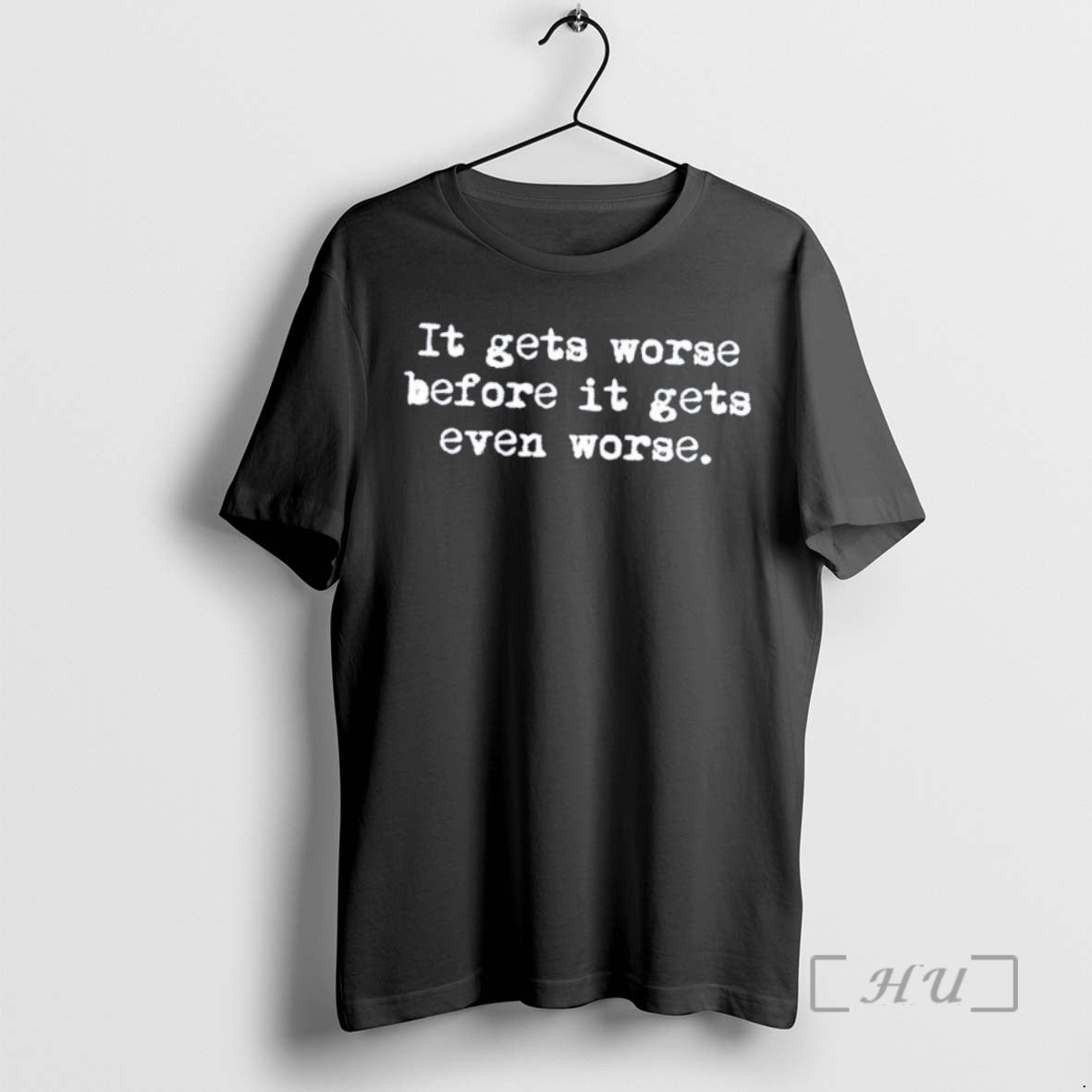 Officials It Gets Worse Before It Gets Even Worse Funny Text Premium T Shirts Sweater
