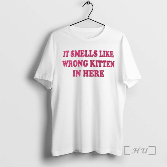 Officials It Smells Like Wrong Kitten In Here T-Shirts, Hoodie, Sweatshirt | WearSparks.com