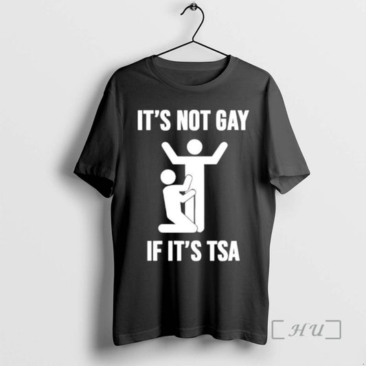 Officials Its Not Gay If Its Tsa T-Shirts, Hoodie, Sweatshirt | WearSparks.com