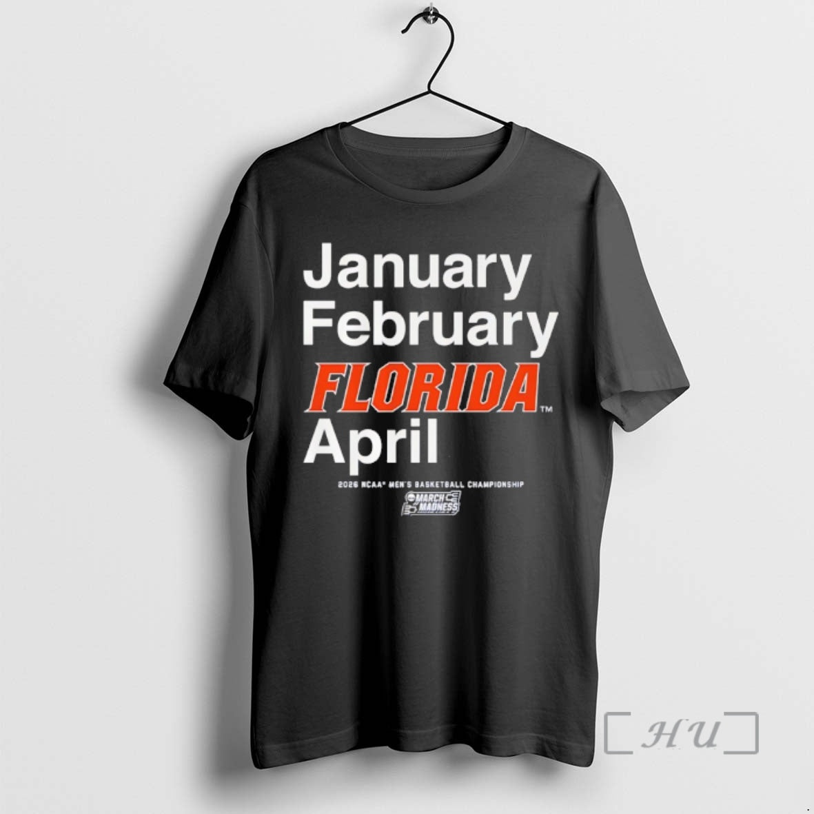 Officials January February Florida April Florida Gators March Madness 2026 Mens Basketball Premium T Shirts