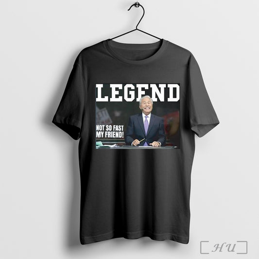 Officials Legend Lee Corso Not So Fast My Friend T Shirt