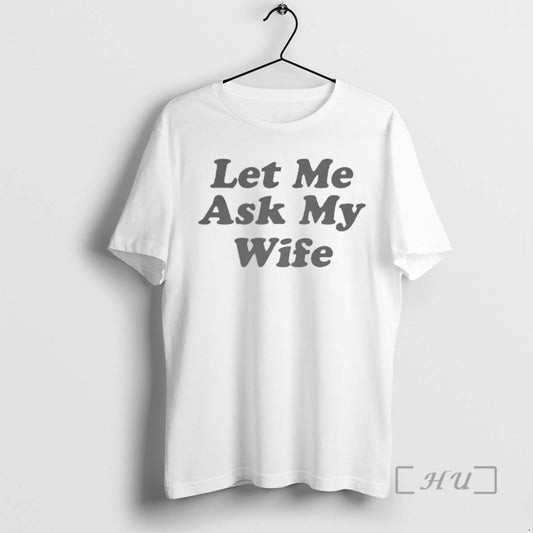 Officials Let Me Ask My Wife Graphic