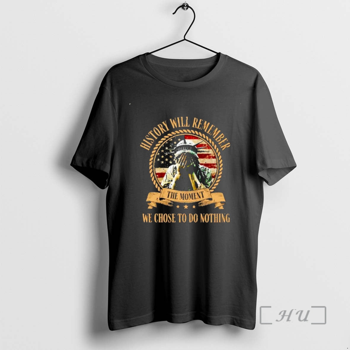 Officials Liberty Of Statue History Will Remember The Moment We Choose To Do Nothing Ornaments T-Shirts, Hoodie, Sweatshirt