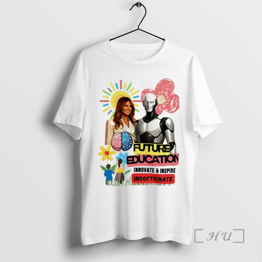 Officials Melania Trump And Robot Future Education Innovate And Inspire Indoctrinate Art Premium T Shirts