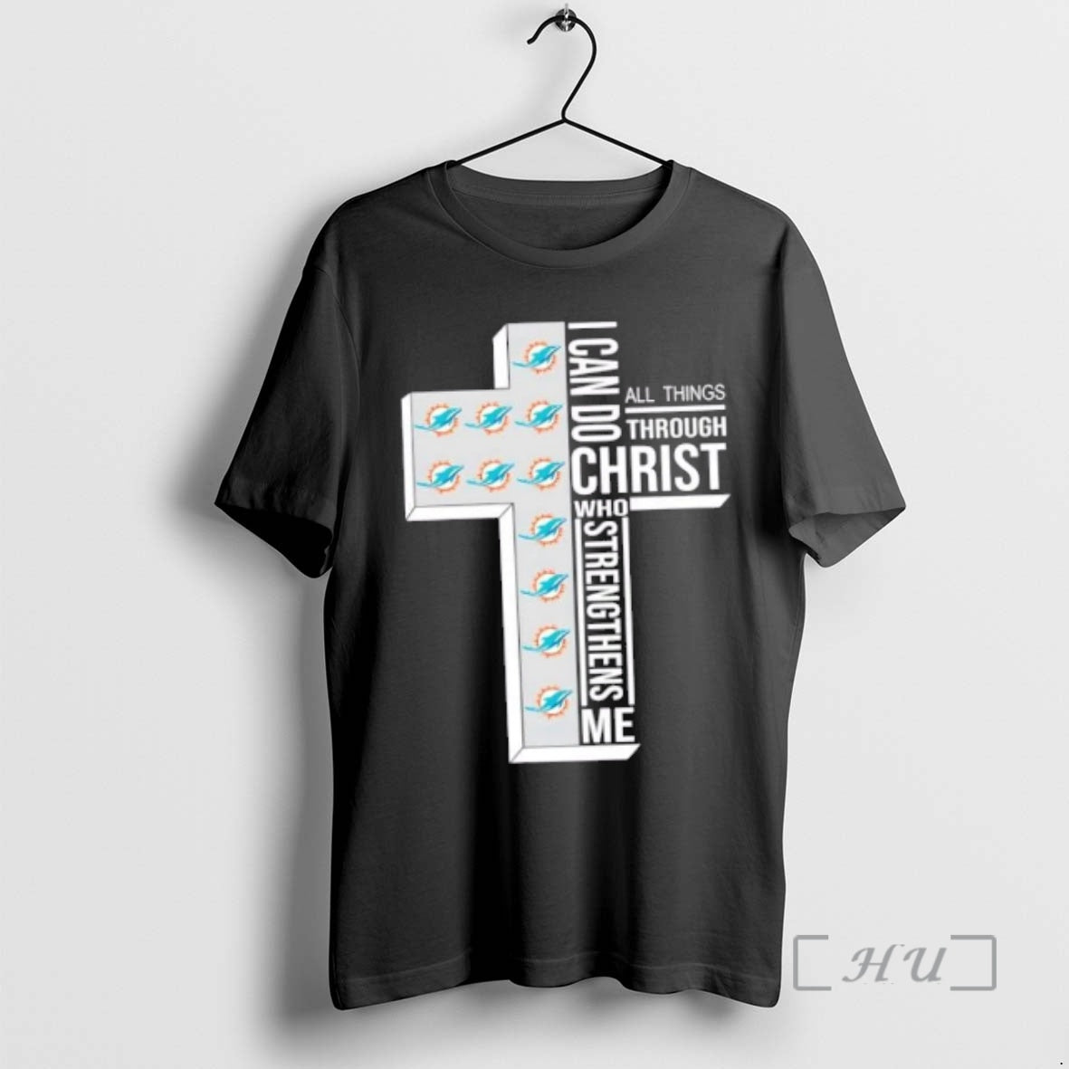 Officials Miami Dolphins Football X I Can Do All Things Through Christ Who Strengthens Me T-Shirts, Hoodie, Sweatshirt