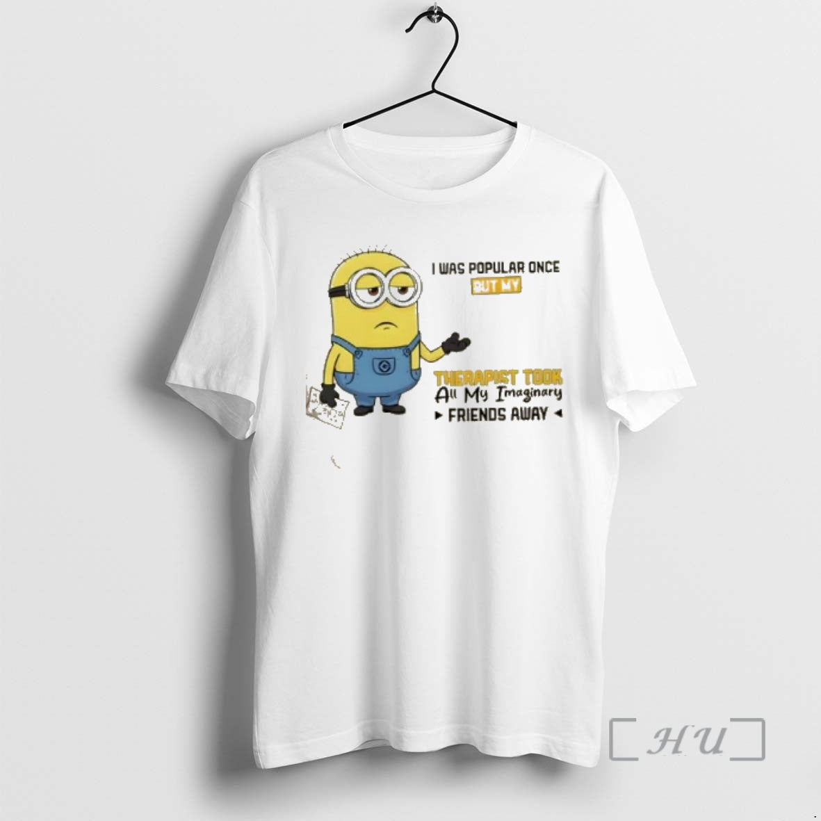 Officials Minions I Was Popular Once But My Therapist Took All My Imaginary Friends Away T-Shirts, Hoodie, Sweatshirt
