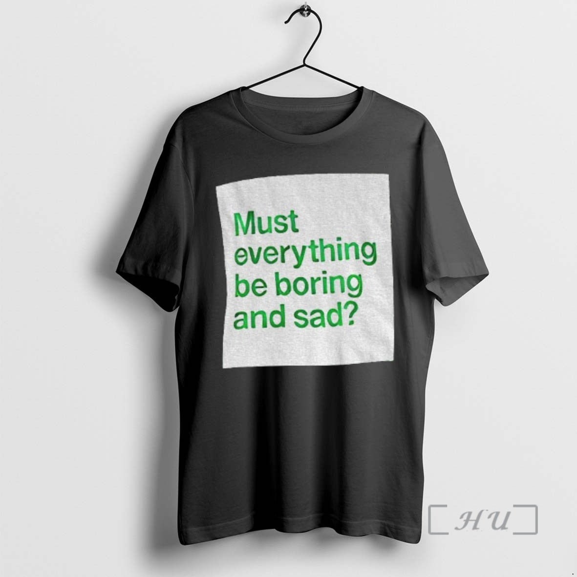Officials Must Everything Be Boring And Sad T-Shirts, Hoodie, Sweatshirt | WearSparks.com