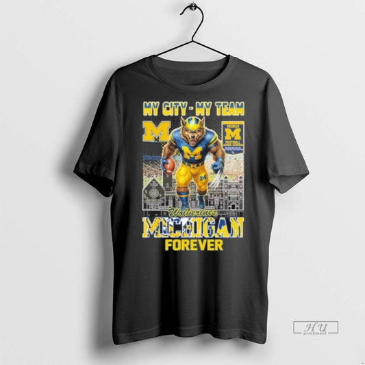 Officials My City My Team Michigan Wolverines Forever T Shirt Sweater