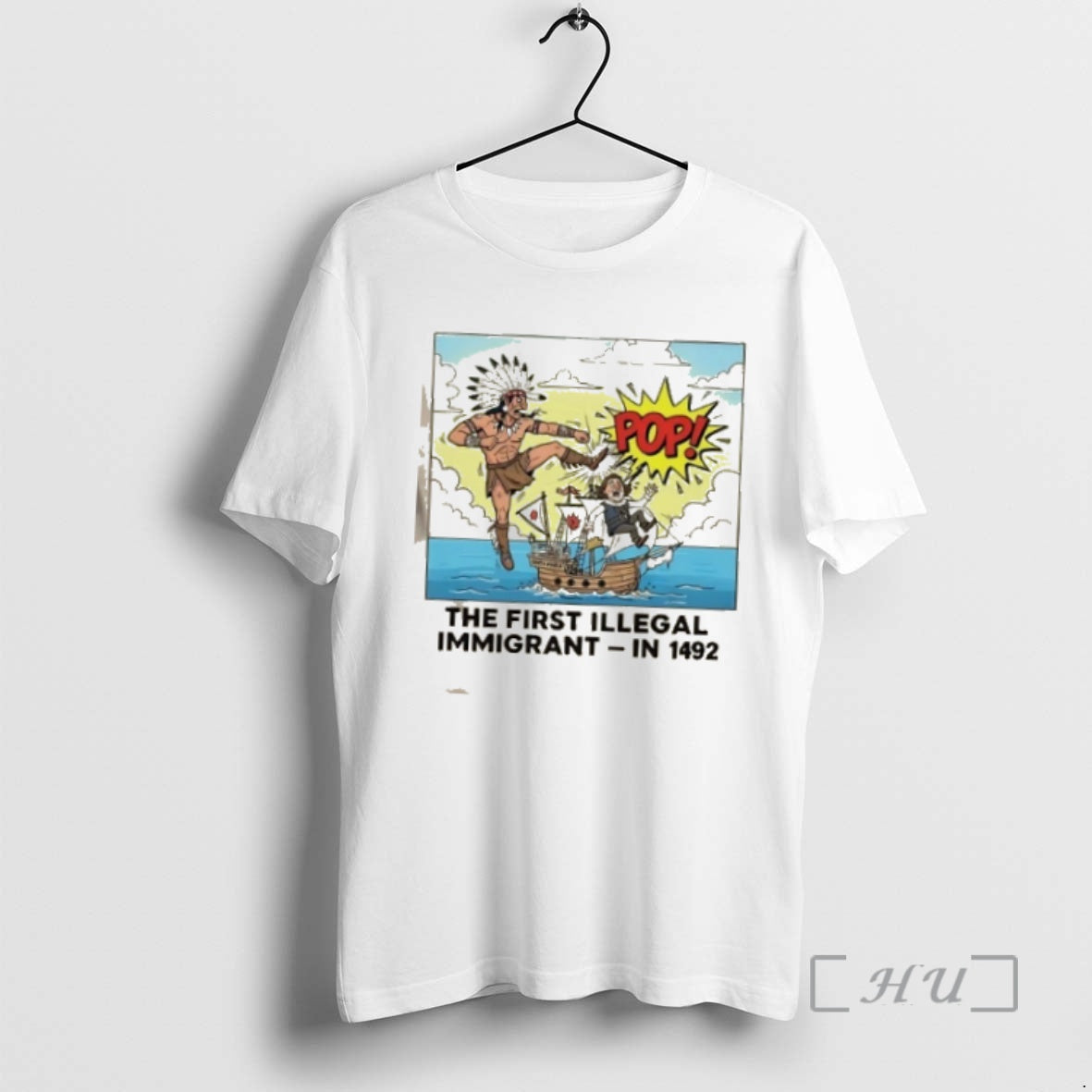 Officials Native American Pop The First Illegal Immigrant In 1492 T-Shirts, Hoodie, Sweatshirt | WearSparks.com