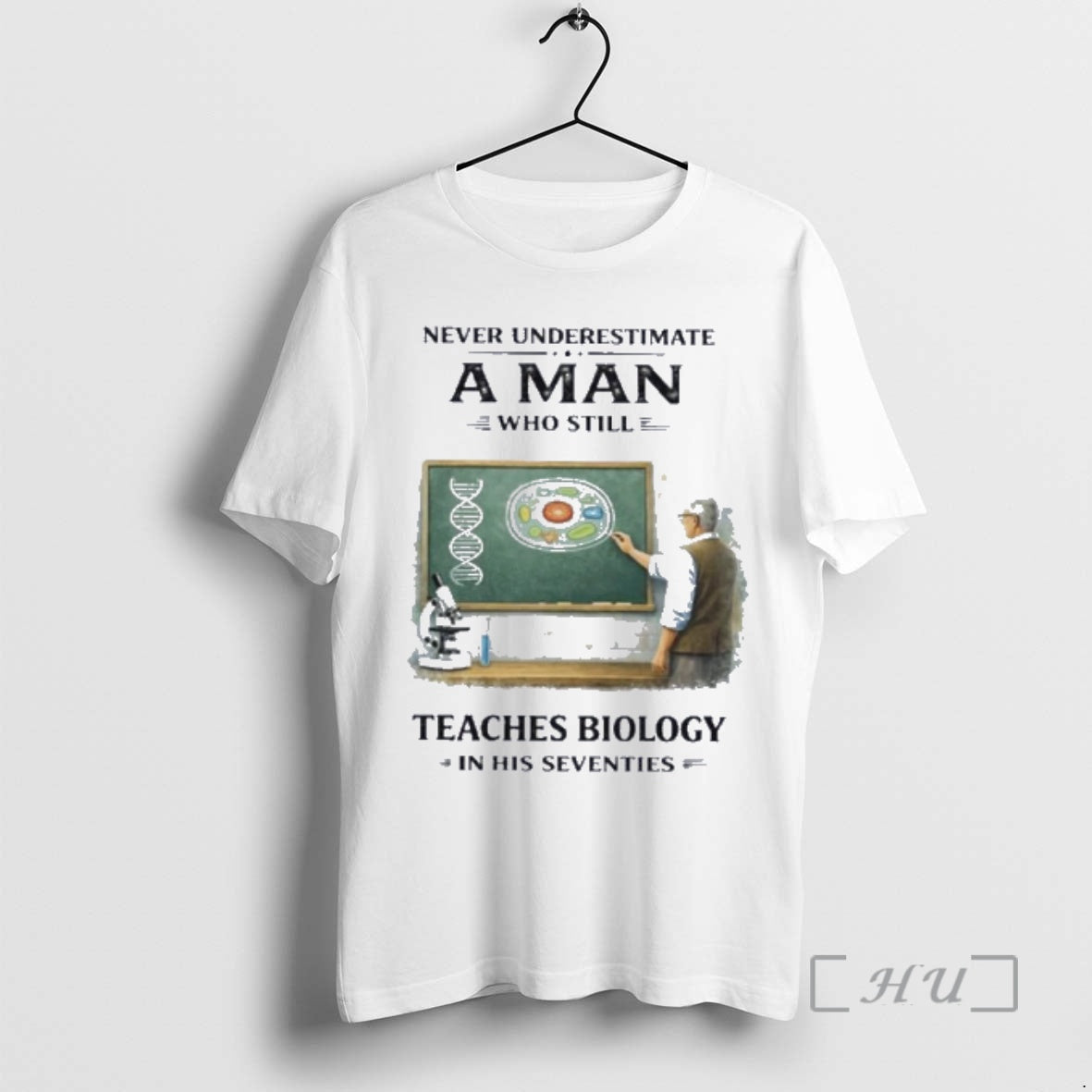Officials Never Underestimate A Man Who Still Teaches Biology In His Seventies Premium T Shirts