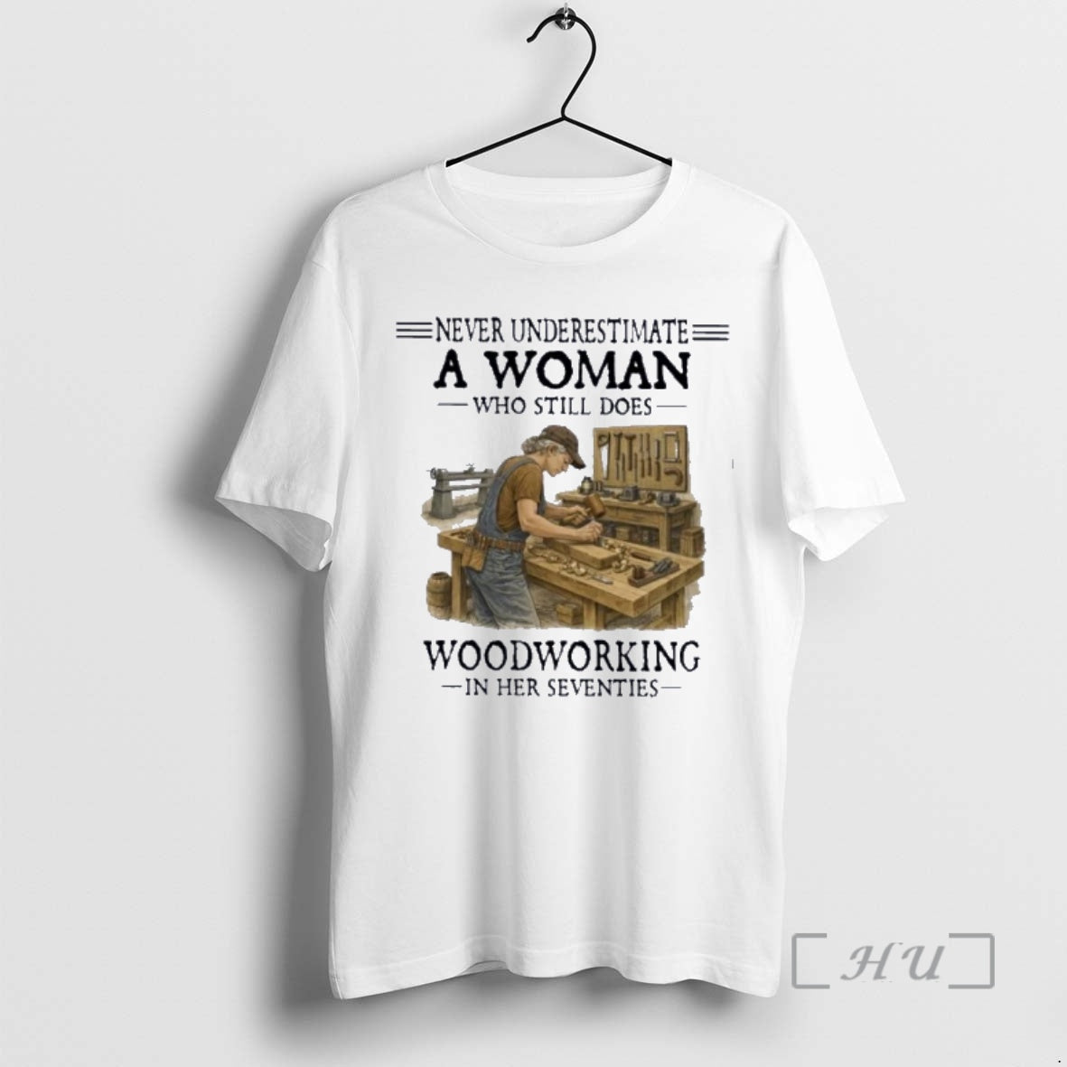 Officials Never Underestimate A Woman Who Still Does Woodworking In Her Seventies Premium T Shirts
