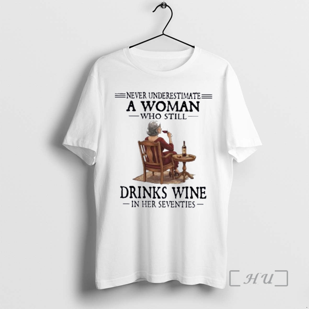 Officials Never Underestimate A Woman Who Still Drinks Wine In Her Seventies Premium T Shirts