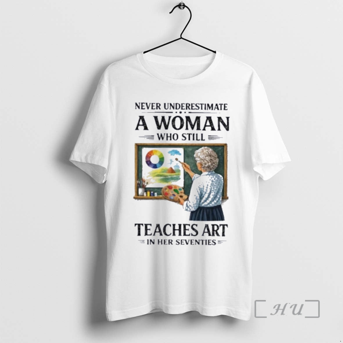 Officials Never Underestimate A Woman Who Still Teaches Art In Her Seventies Premium T Shirts