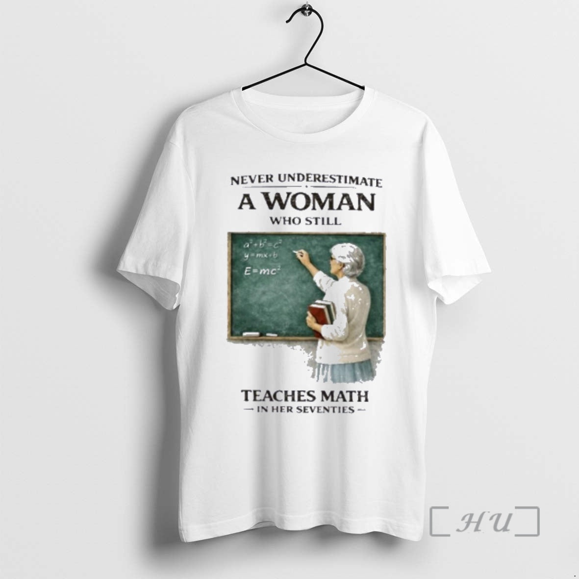 Officials Never Underestimate A Woman Who Still Teaches Math In Her Seventies Premium T Shirts