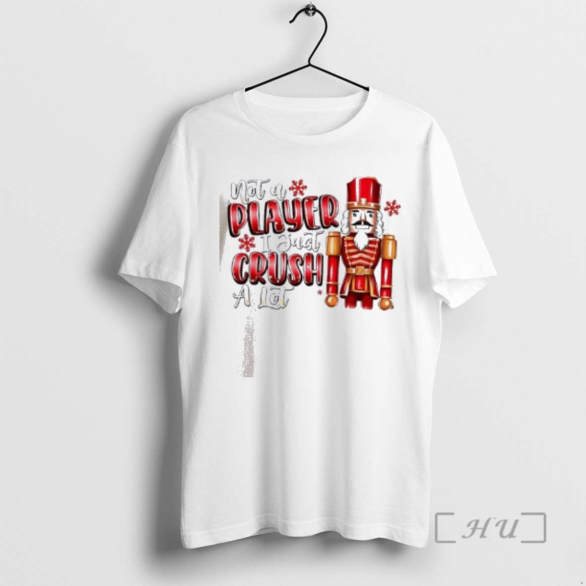 Officials Not A Player I Just Crush A Lot Christmas 2025 Nutcracker Premium T Shirts Hoodie, Sweatshirt | WearSparks.com