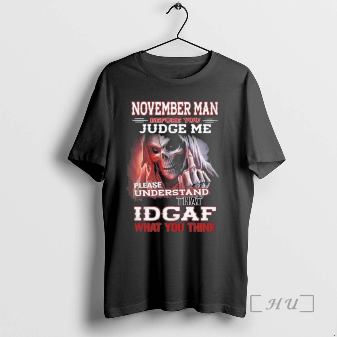 Officials November Death Man Before You Judge Me Please Understand That Idgaf Premium T Shirts Hoodie, Sweatshirt