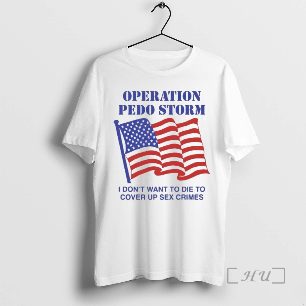 Officials Operation Storm I Dont Want To Die To Cover Up Crimes Premium T Shirts