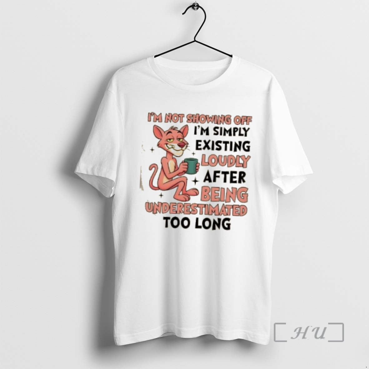 Officials Panther Im Not Showing Off Im Simply Existing Loudly After Being Underestimated Too Long T-Shirts, Hoodie,...