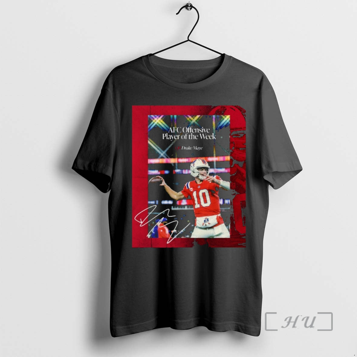 Officials Patriots Qb Drake Maye Afc Offensive Player Of The Week Signature Premium T Shirts Hoodie, Sweatshirt