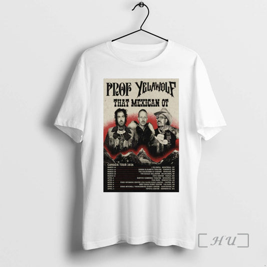 Officials Prof With Yelawolf That Mexican Ot Canada Tour 2026 T-Shirts, Hoodie, Sweatshirt | WearSparks.com