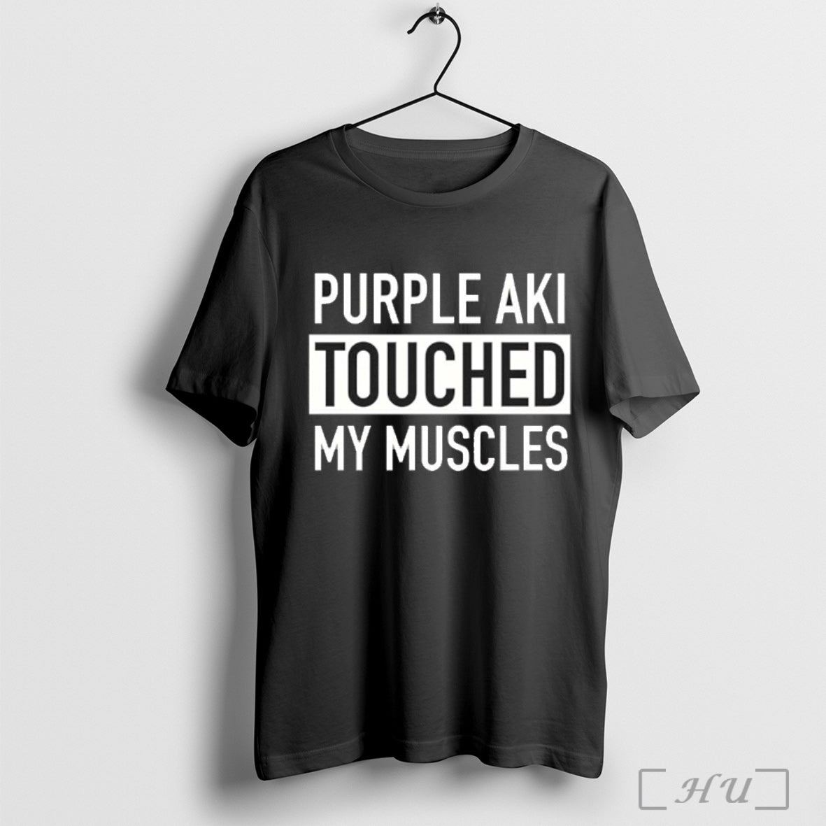 Officials Purple Aki Touched My Muscles T Shirt