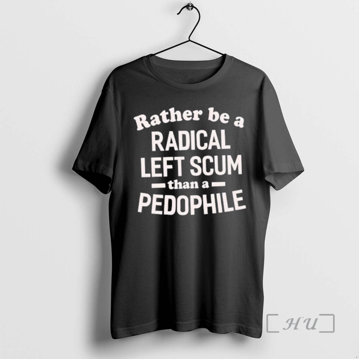 Officials Rather Be A Radical Left Scum Than A Pedophile T-Shirts, Hoodie, Sweatshirt | WearSparks.com