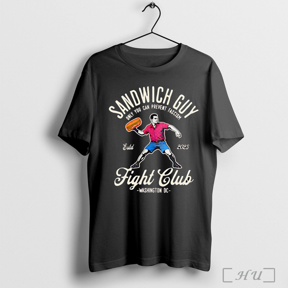 Officials Sandwich Guy Only You Can Prevent Fascism Fight Club T Shirt