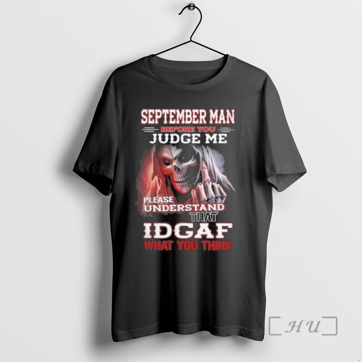 Officials September Death Man Before You Judge Me Please Understand That Idgaf Premium T Shirts Hoodie, Sweatshirt