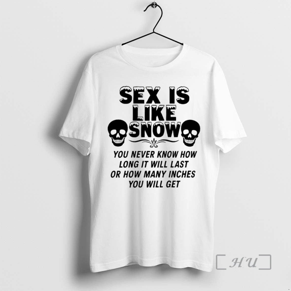 Officials Sex Is Like Snow You Never Know How Long It Will Last Premium T-Shirts, Hoodie, Sweatshirt | WearSparks.com