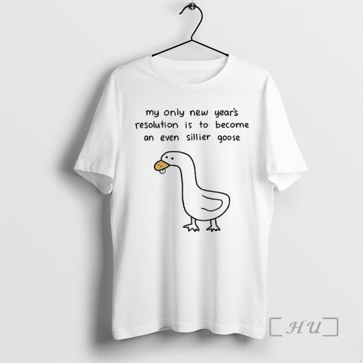 Officials Silly Goose My Only New Years Resolution Is To Become An Even Sillier Goose T-Shirts, Hoodie, Sweatshirt