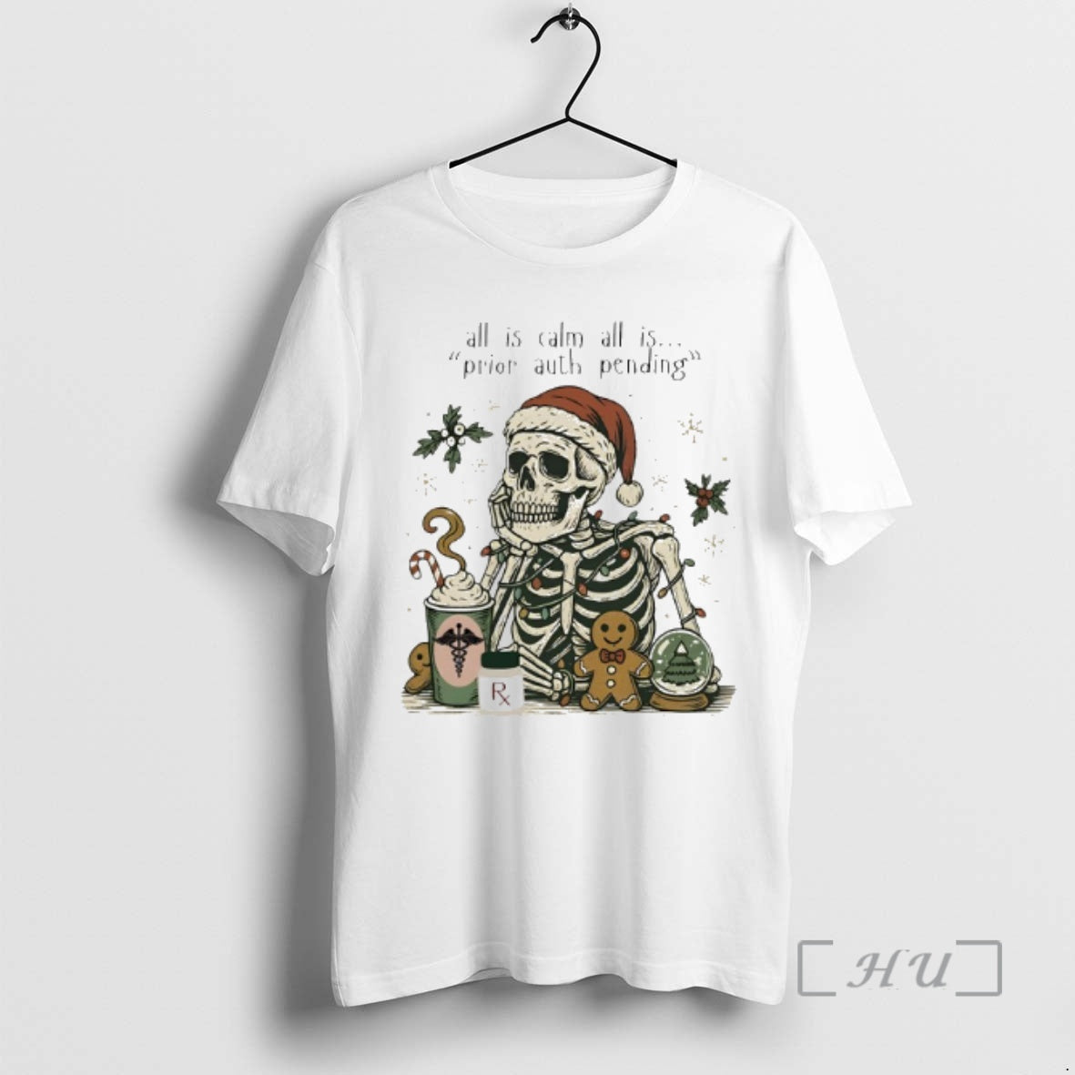 Officials Skeleton Christmas All Is Calm All Is Prior Auth Pending Premium T Shirts Sweater Hoodie, Sweatshirt