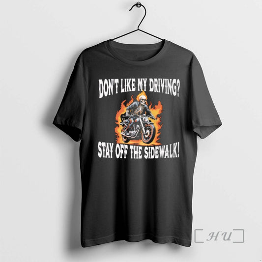 Officials Skeleton Dont Like My Driving Stay Off The Sidewalk T-Shirts, Hoodie, Sweatshirt | WearSparks.com