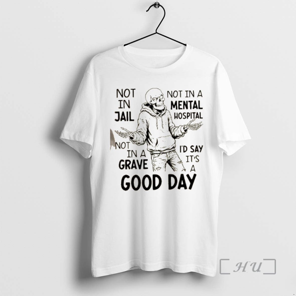 Officials Skeleton Not In Jail Not In A Mental Hospital Not In A Id Say T-Shirts, Hoodie, Sweatshirt | WearSparks.com