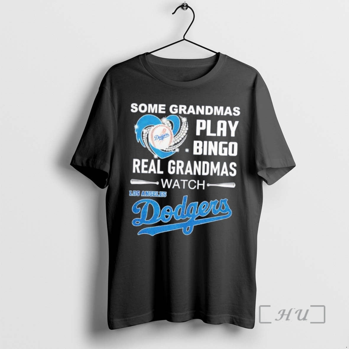 Officials Some Grandmas Play Bingo Real Grandmas Watch Los Angeles Dodgers Baseball Premium T Shirts