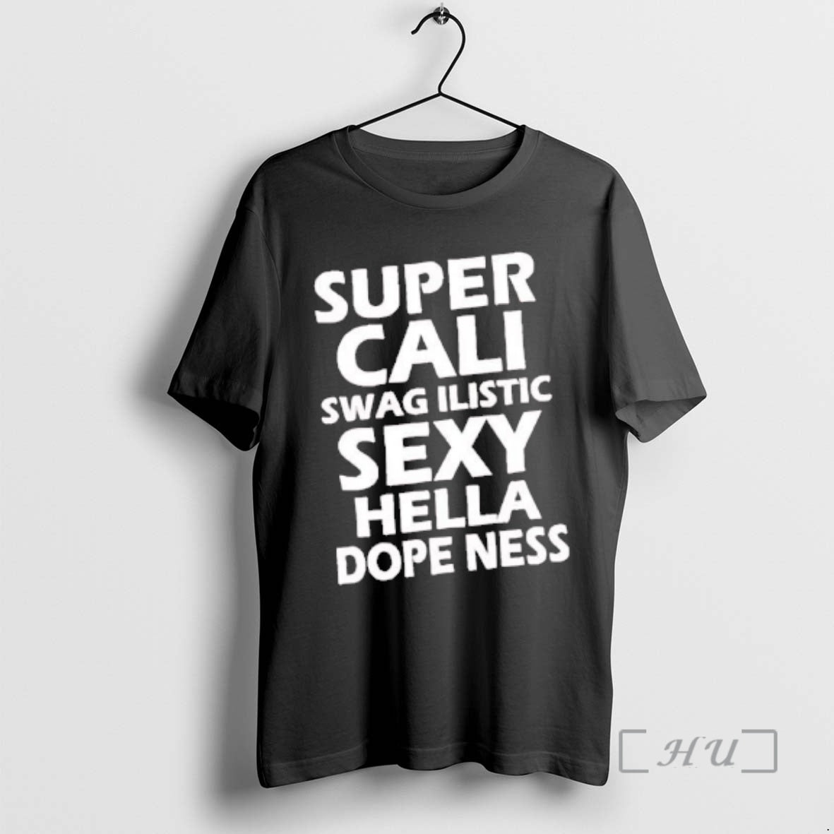 Officials Super Cali Swagilistic Sexy Hella Dopeness T-Shirts, Hoodie, Sweatshirt | WearSparks.com