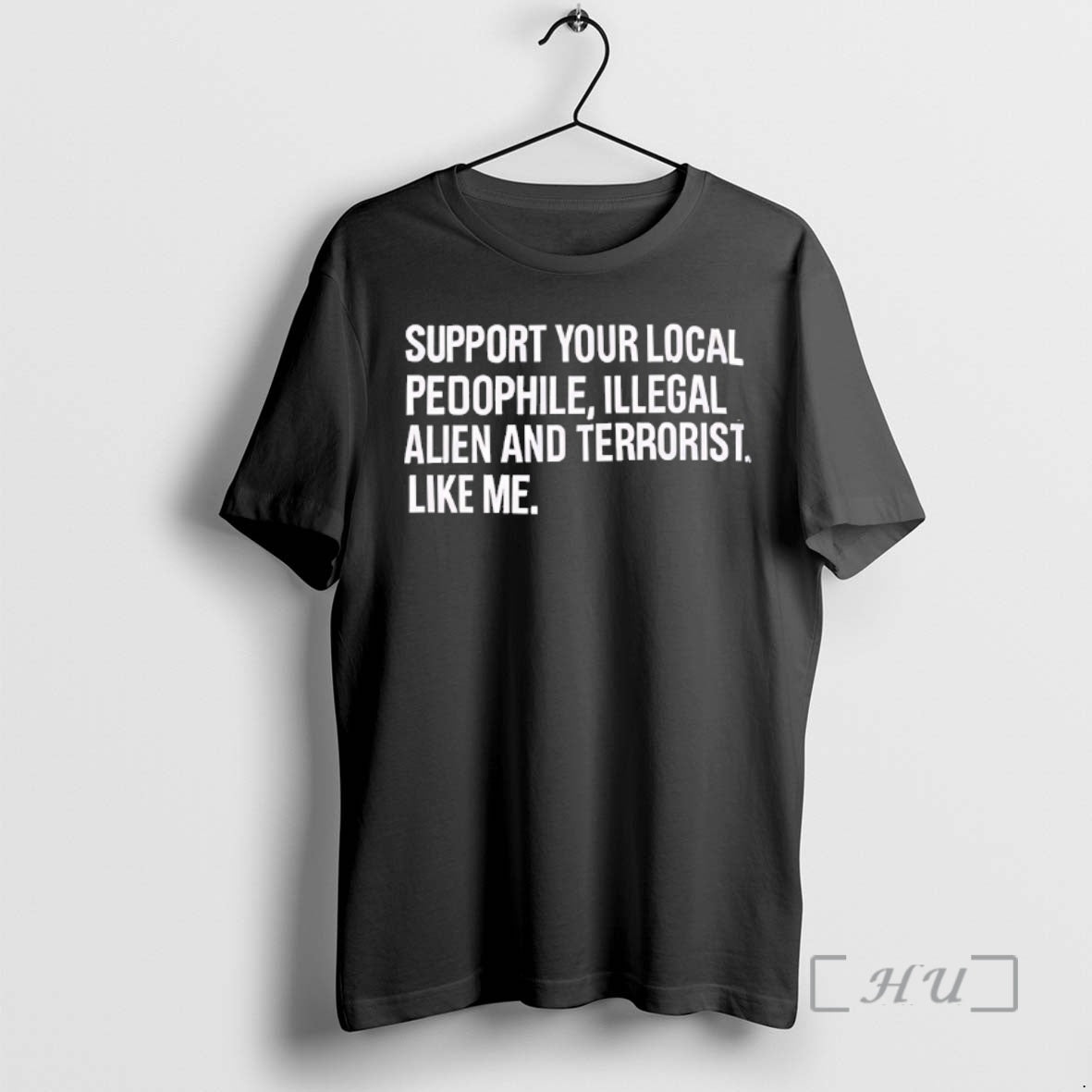 Officials Support Your Local Pedophile Illegal Alien And Terrorist Like Me Premium T Shirts Sweater Hoodie, Sweatshirt