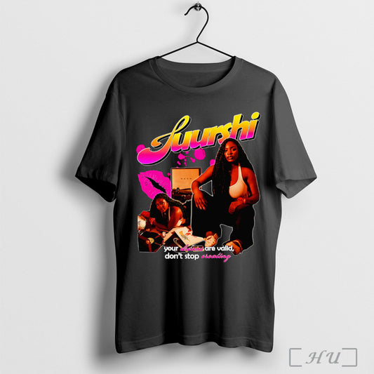 Officials Suurshi Your Dreams Are Valid Dont Stop Creating T Shirt